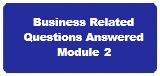 Business Related Questions Answered Module 2